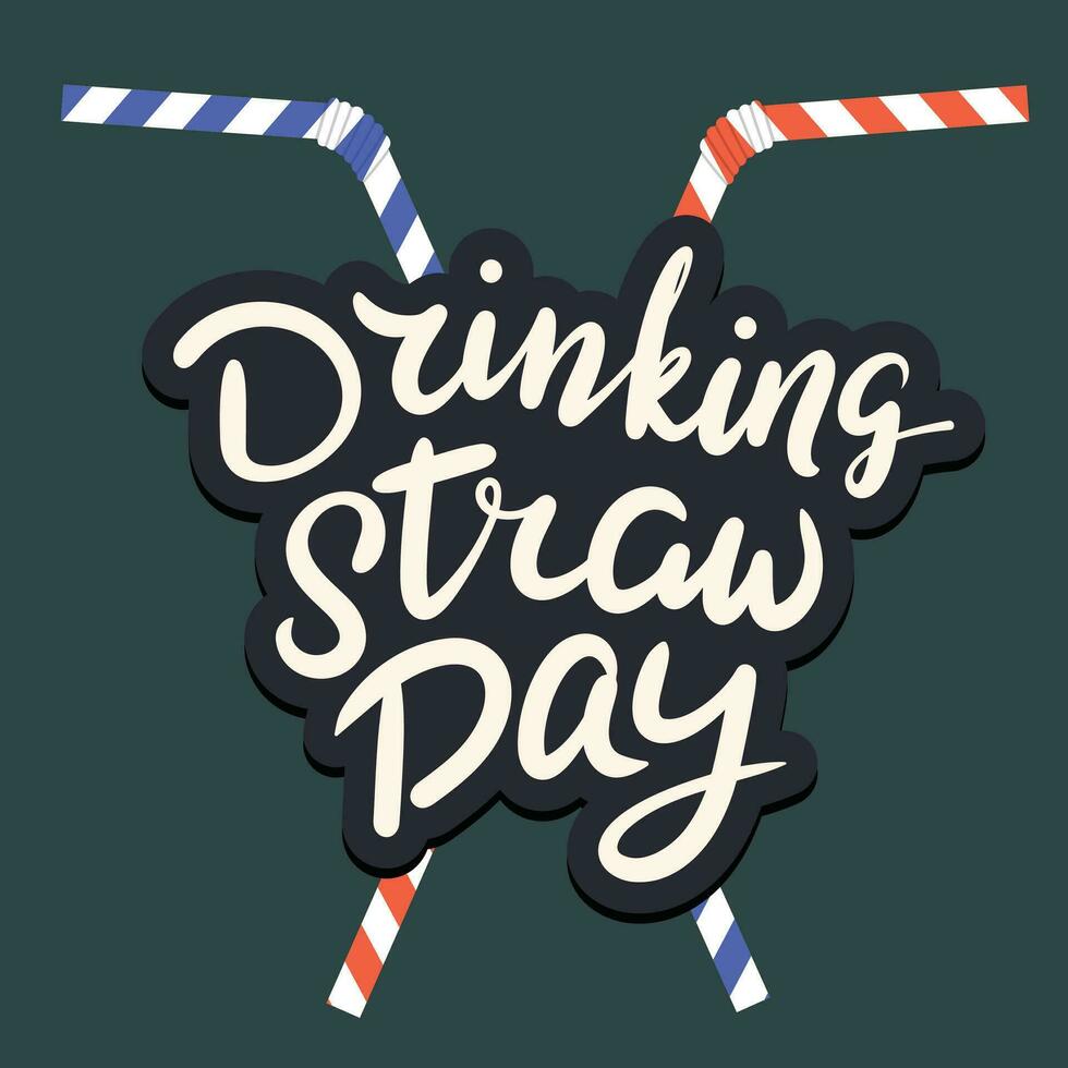 Drinking straw day banner. Handwriting square banner Drinking straw day calligraphy lettering. Hand drawn vector art.