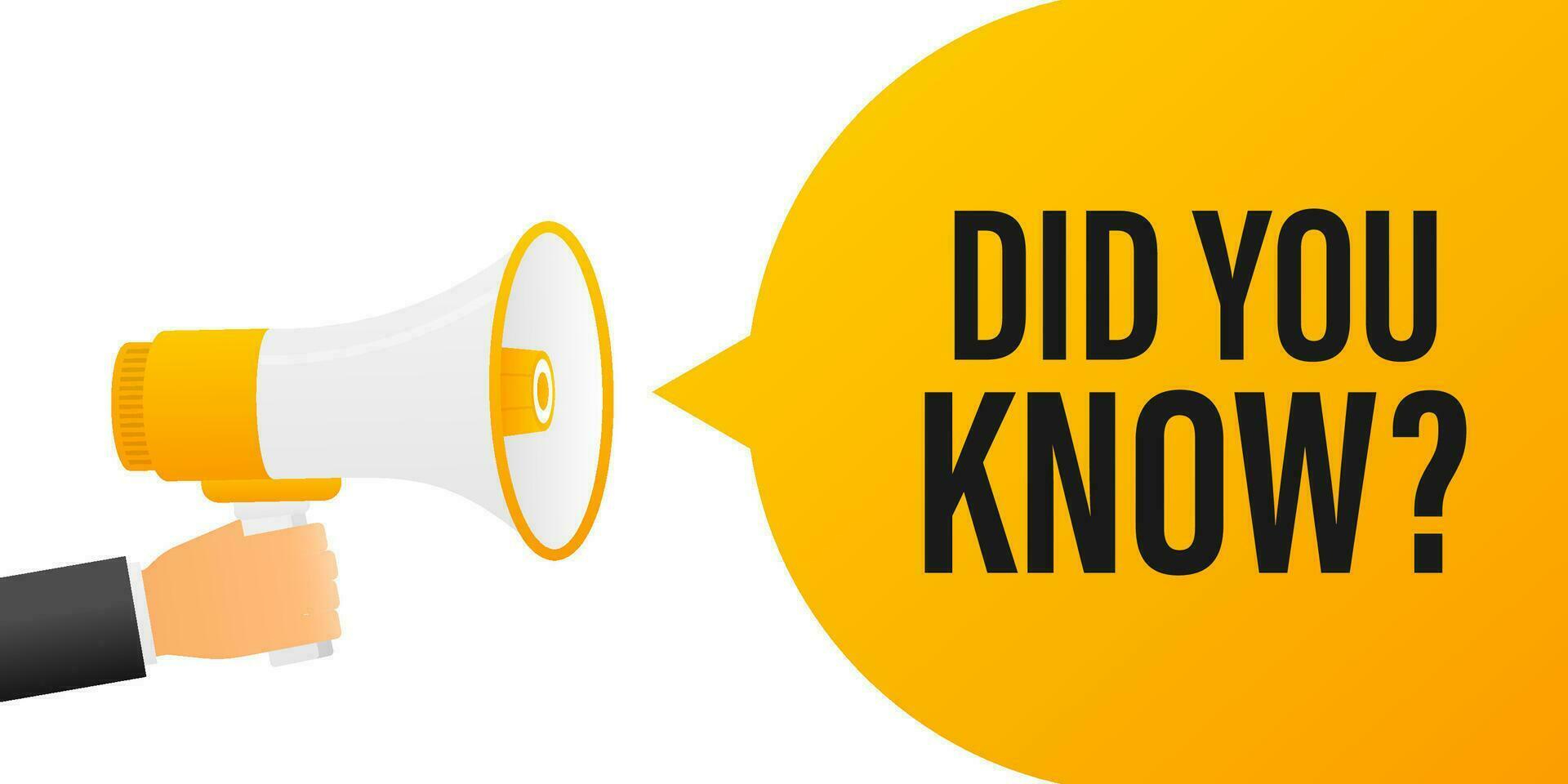 Hand holding megaphone with Did you know vector