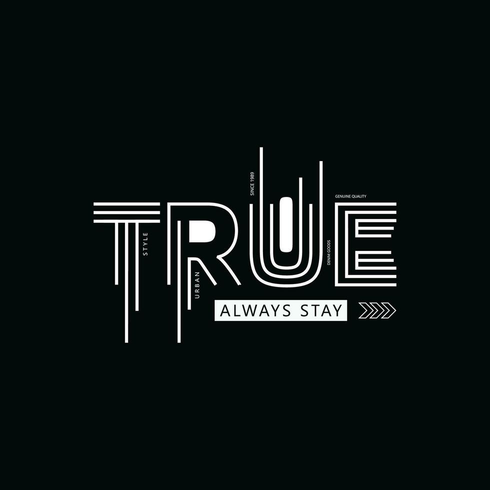 True always stay vector typography retro print t shirt design