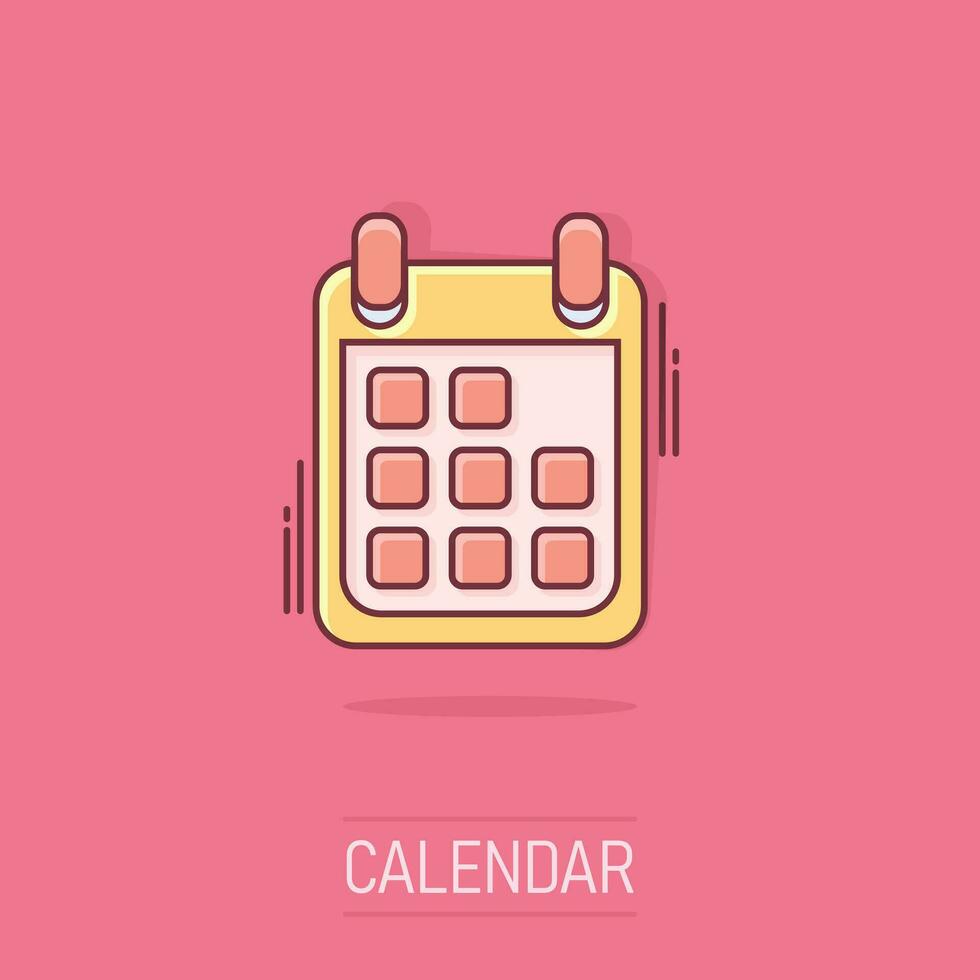 Vector cartoon calendar icon in comic style. Calendar sign illustration pictogram. Month business splash effect concept.