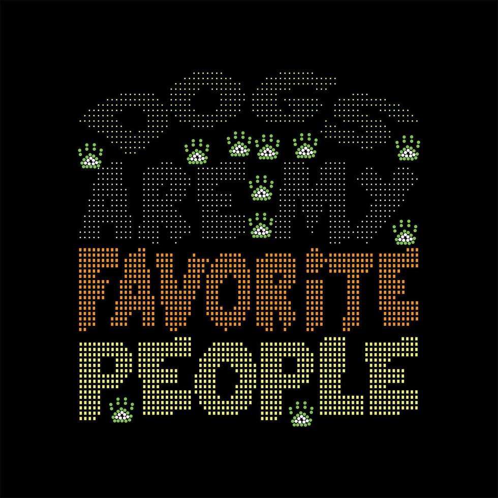 Dods are my favorite people vector
