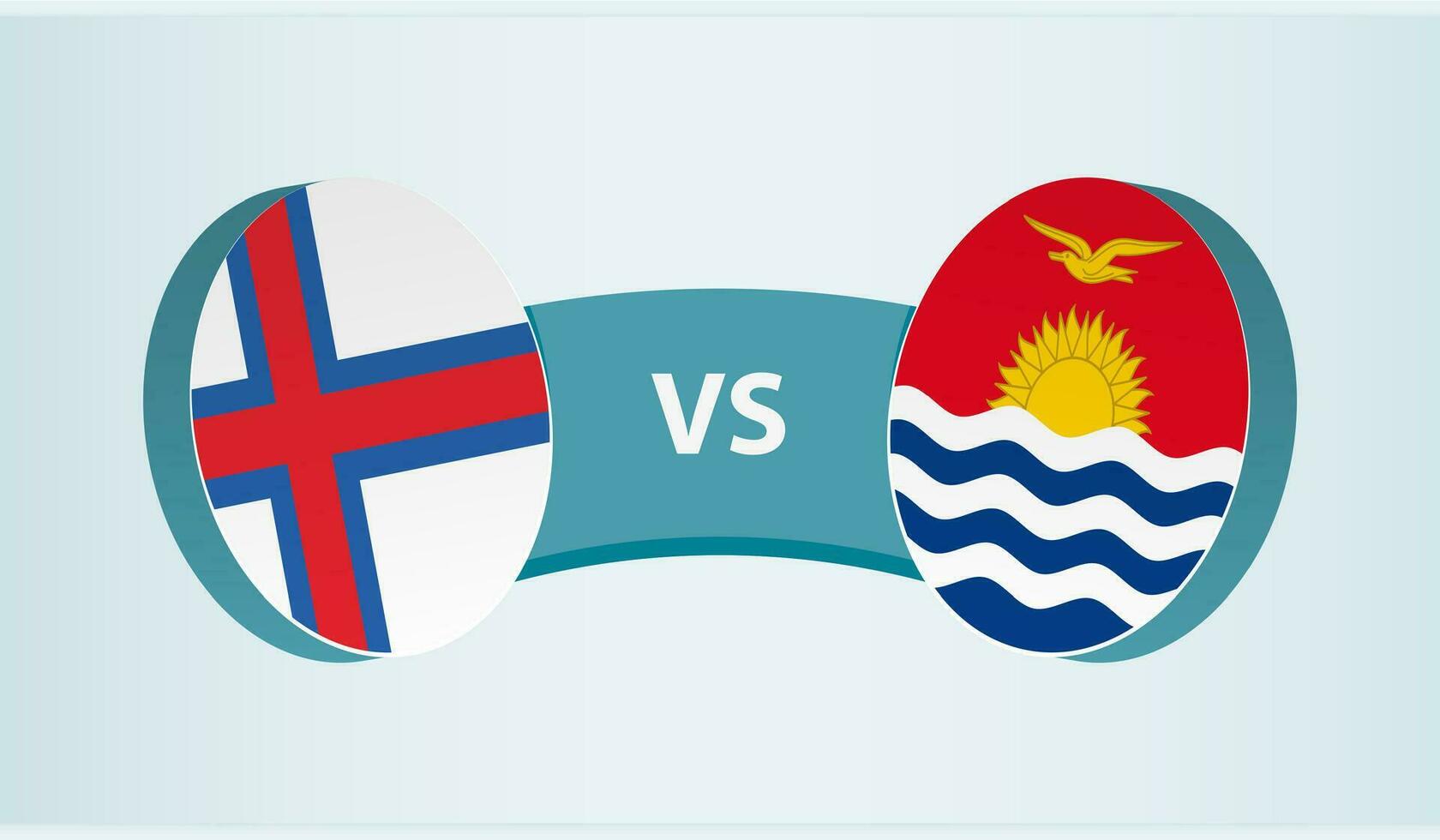 Faroe Islands versus Kiribati, team sports competition concept. vector