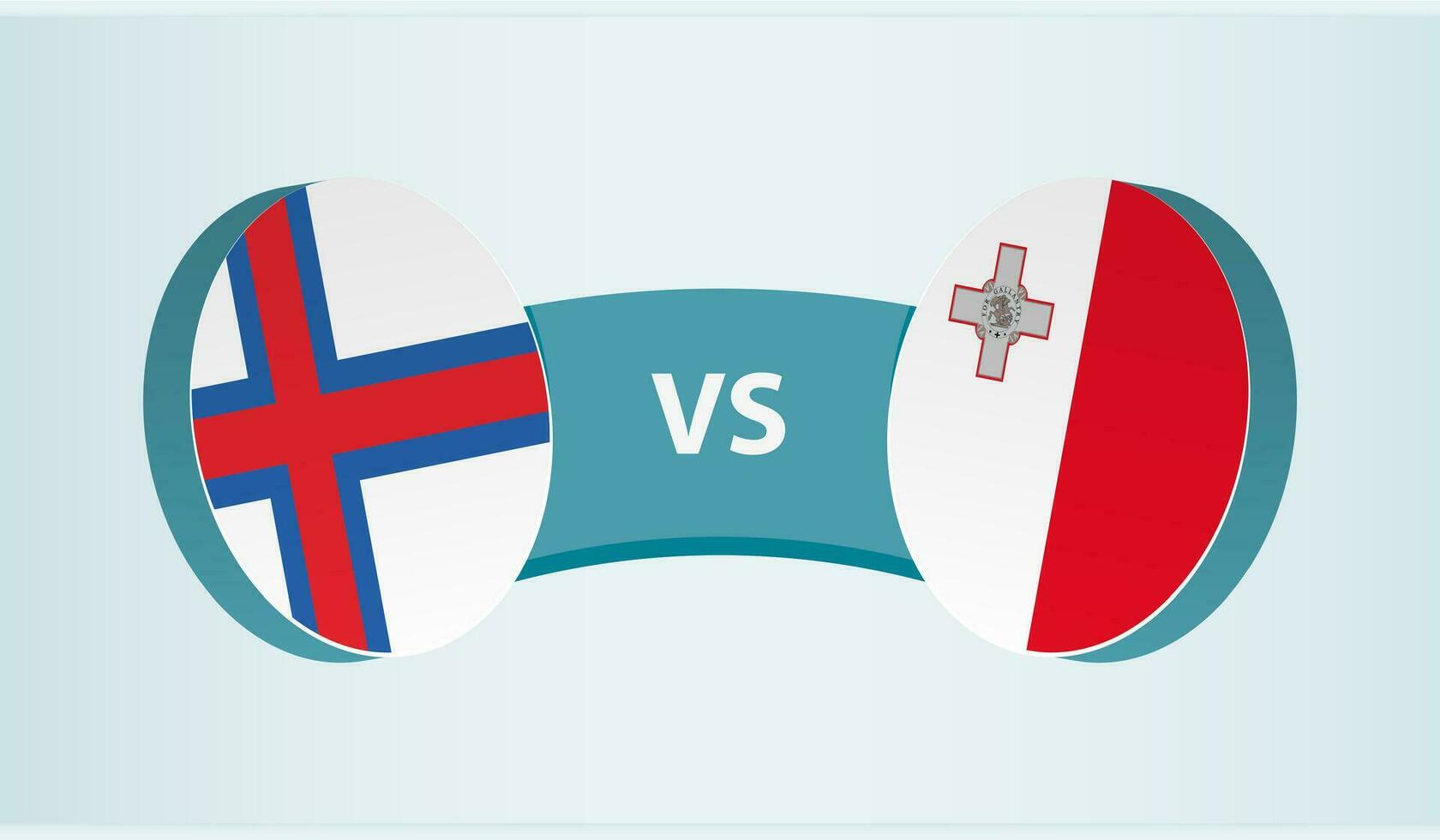 Faroe Islands versus Malta, team sports competition concept. vector
