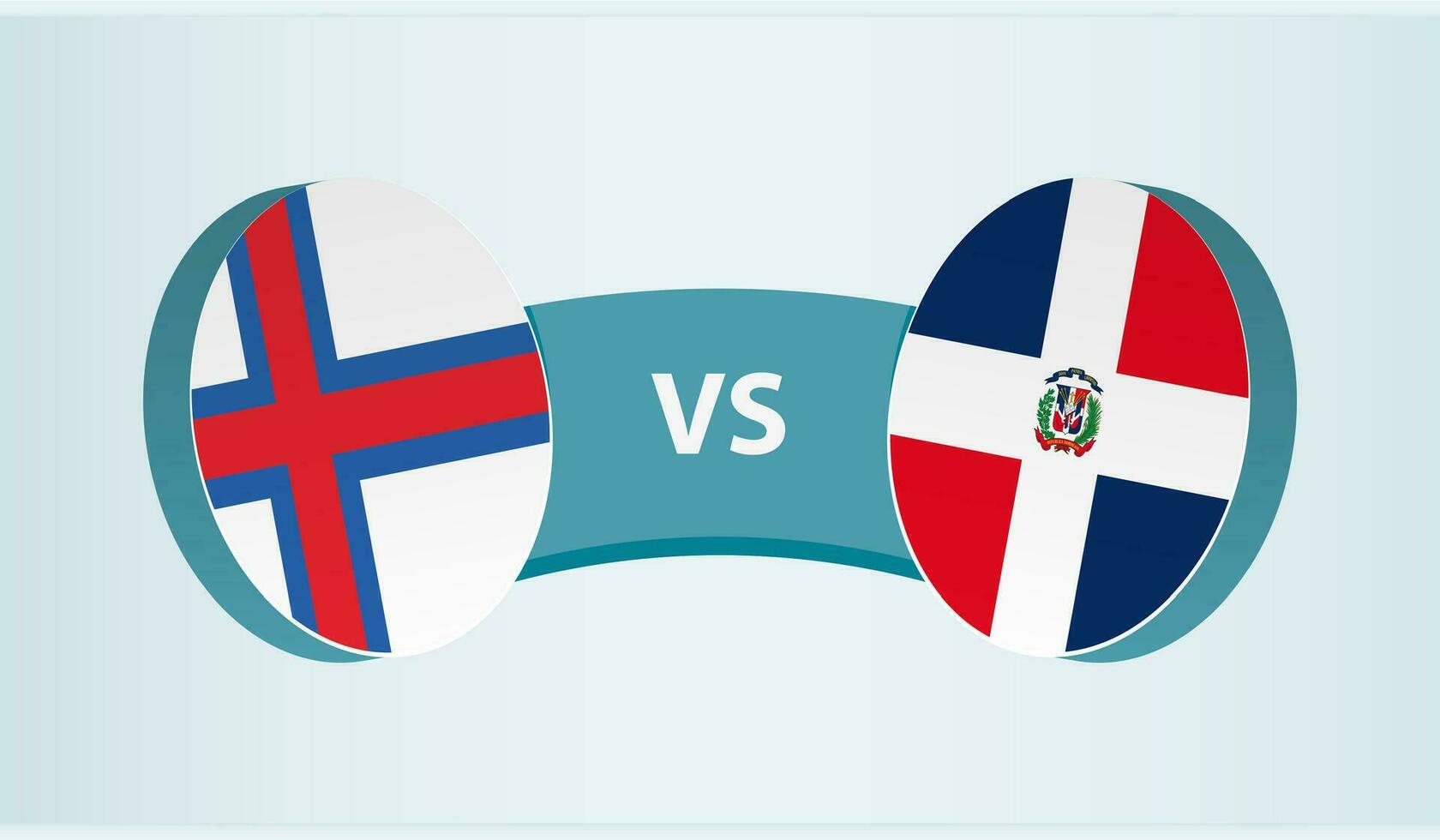 Faroe Islands versus Dominican Republic, team sports competition concept. vector