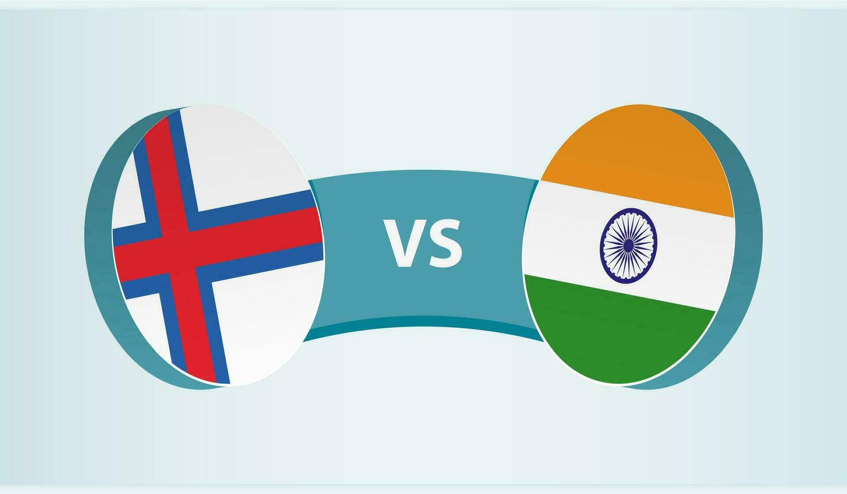 Faroe Islands versus India, team sports competition concept. vector