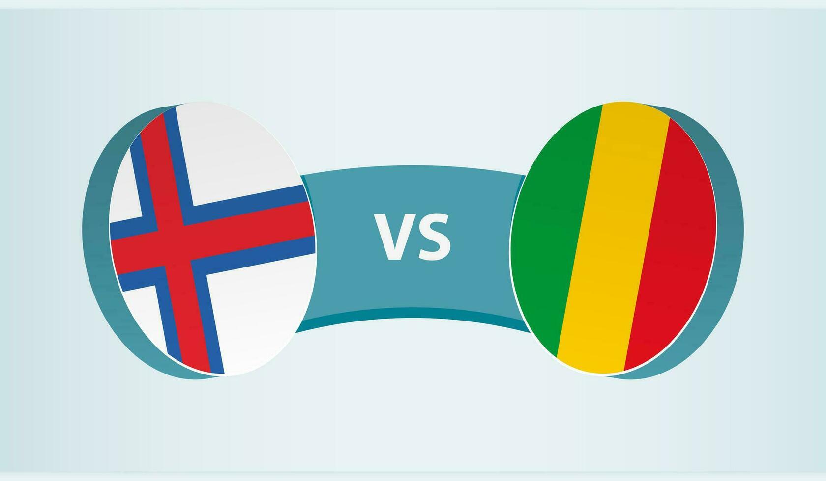 Faroe Islands versus Mali, team sports competition concept. vector