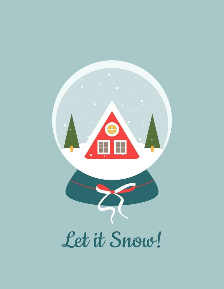 Snow globe with winter house and Christmas trees inside. Let it snow inscription. Winter magic. Christmas and New year. Greeting card, poster, background template. vector