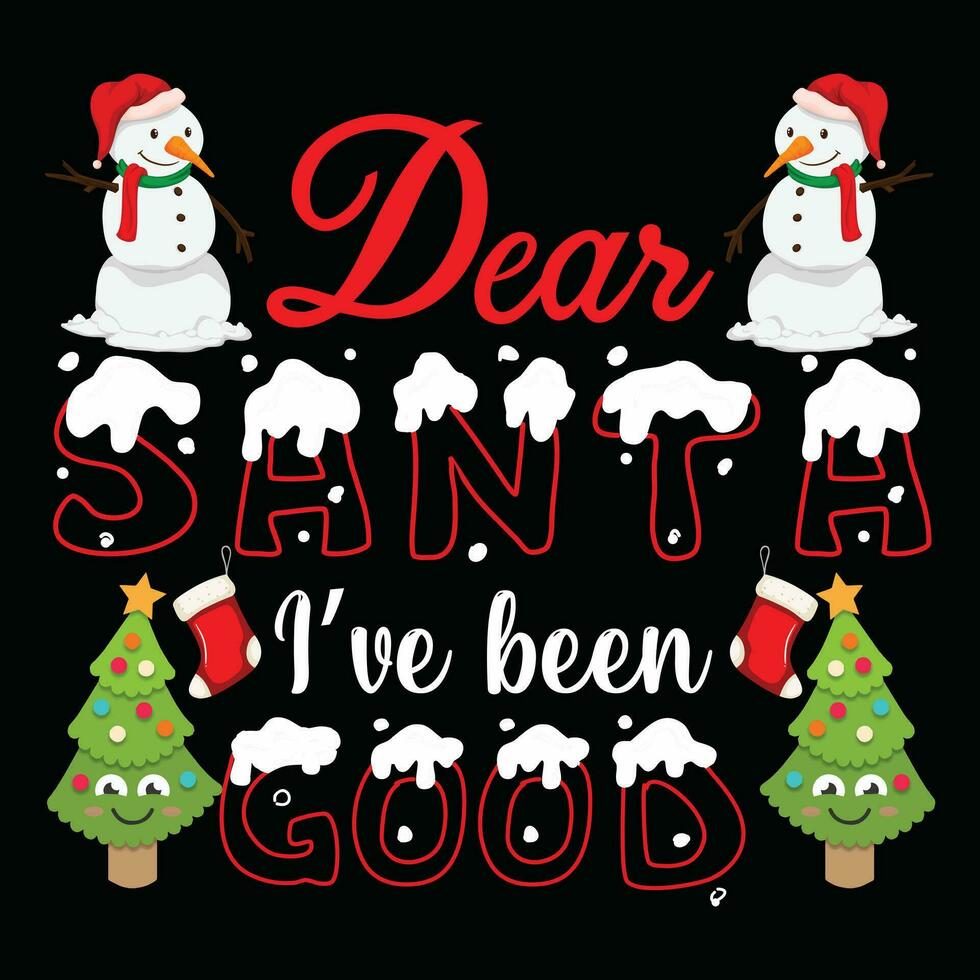 Christmas design Dear Santa I have been good vector