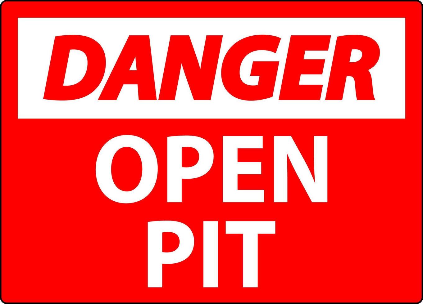 Danger Sign Open Pit vector