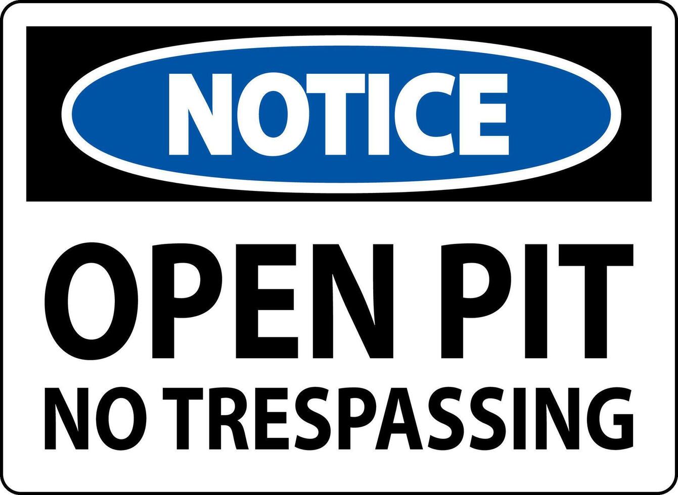 Notice Sign Open Pit - No Trespassing vector