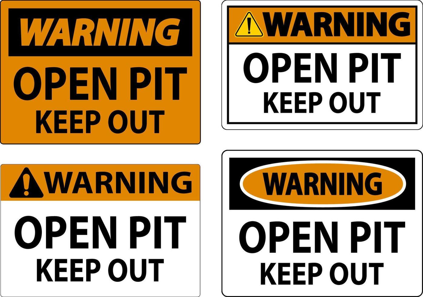 Warning Open Pit Sign Open Pit Keep Out vector