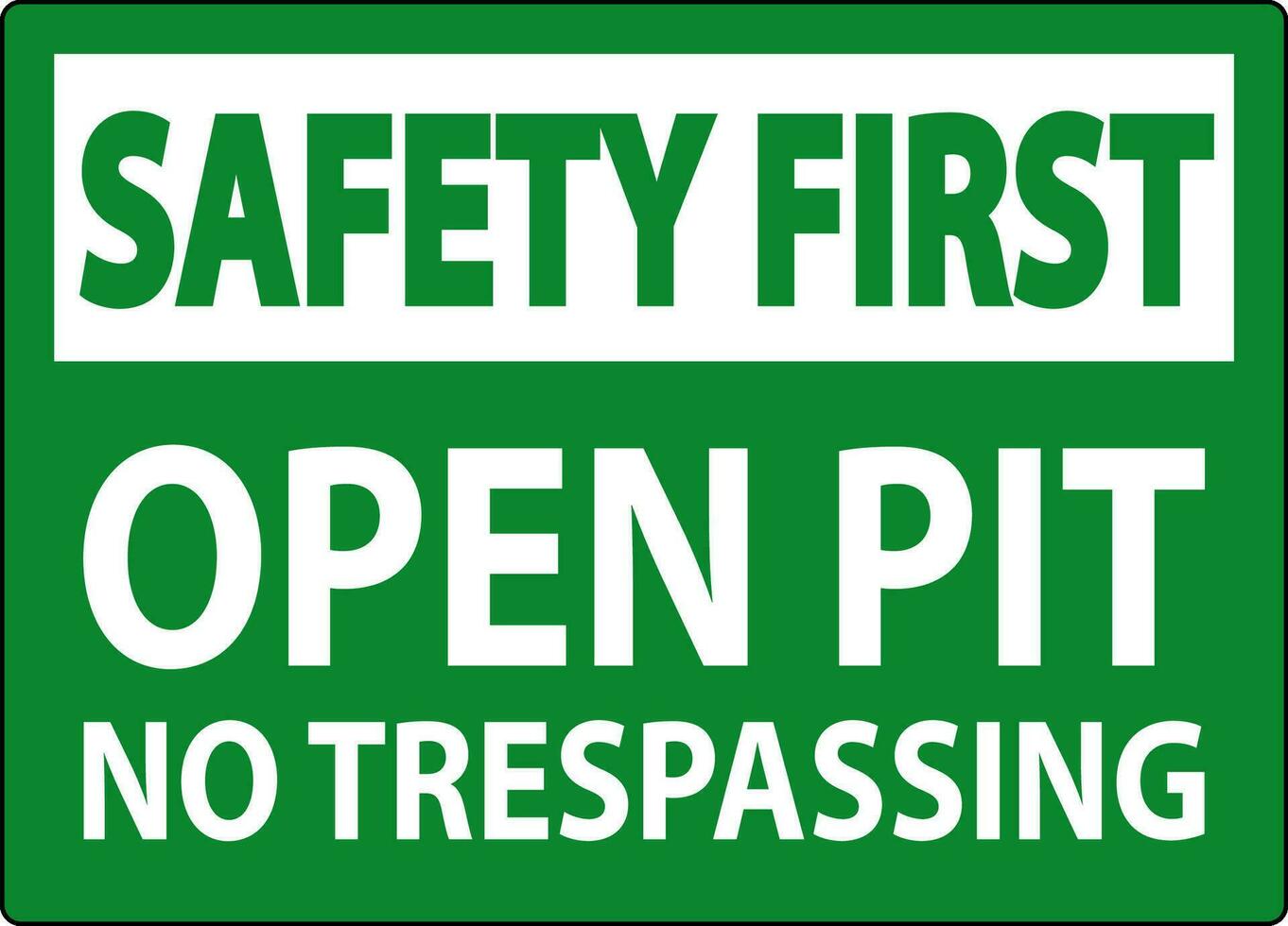 Safety First Sign Open Pit - No Trespassing vector