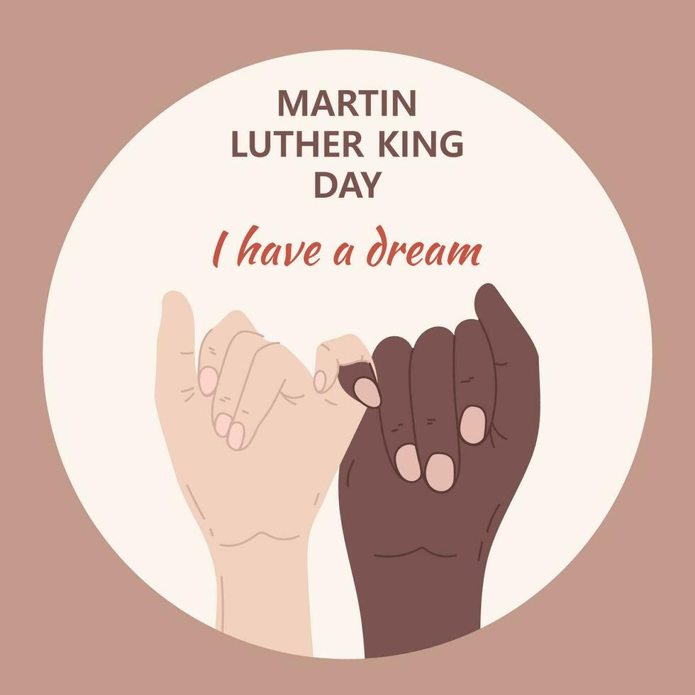 Happy MLK day. Dark and light hands hold the little finger. I have a dream. Hands Raised. Martin Luther King Jr. Day banner. vector