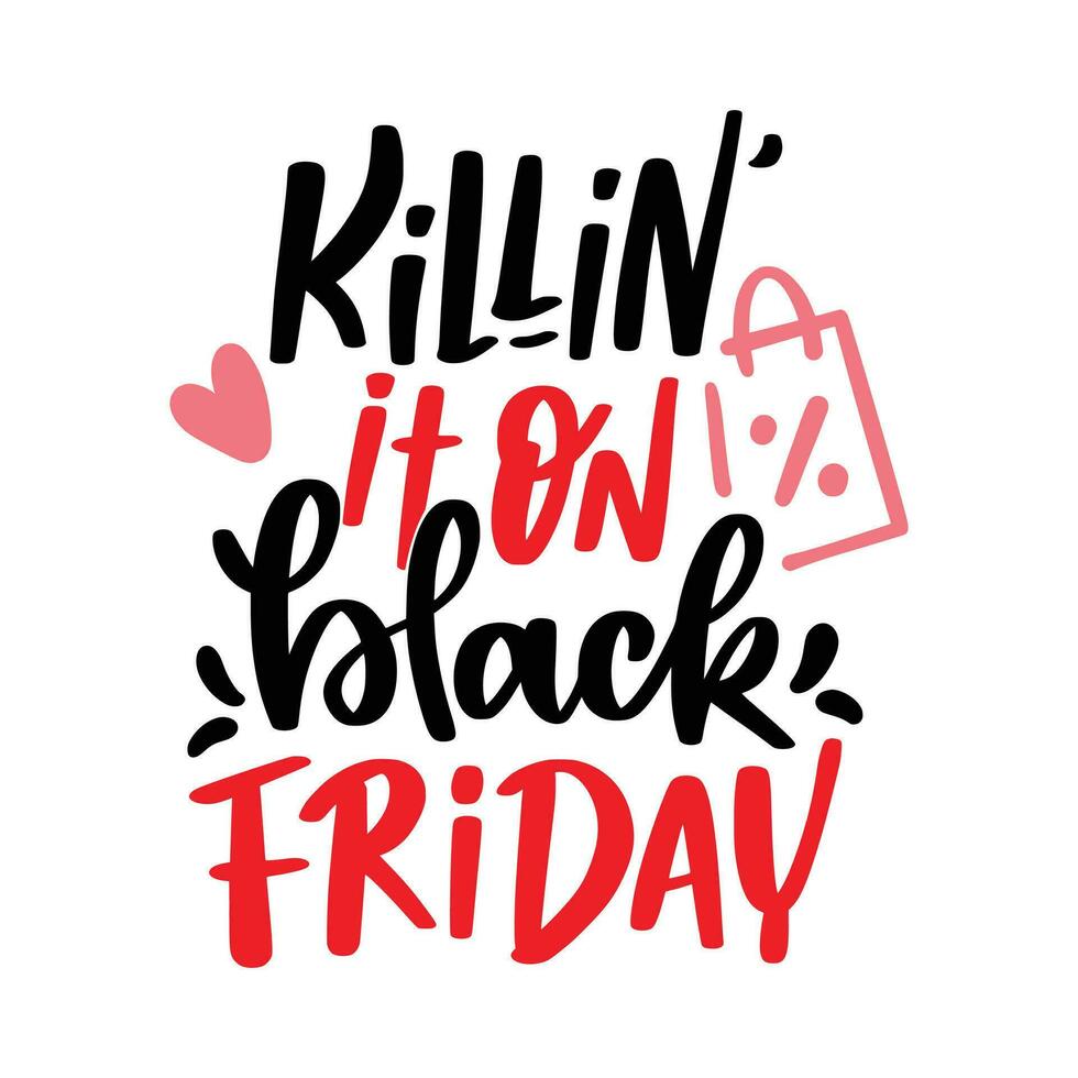 Black Friday Sale Quotes For Printable Posters, Cards, Tote Bag, T-Shirt Design vector