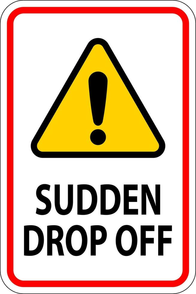 Drop Off or Pick Up Sign Sudden Drop-off vector