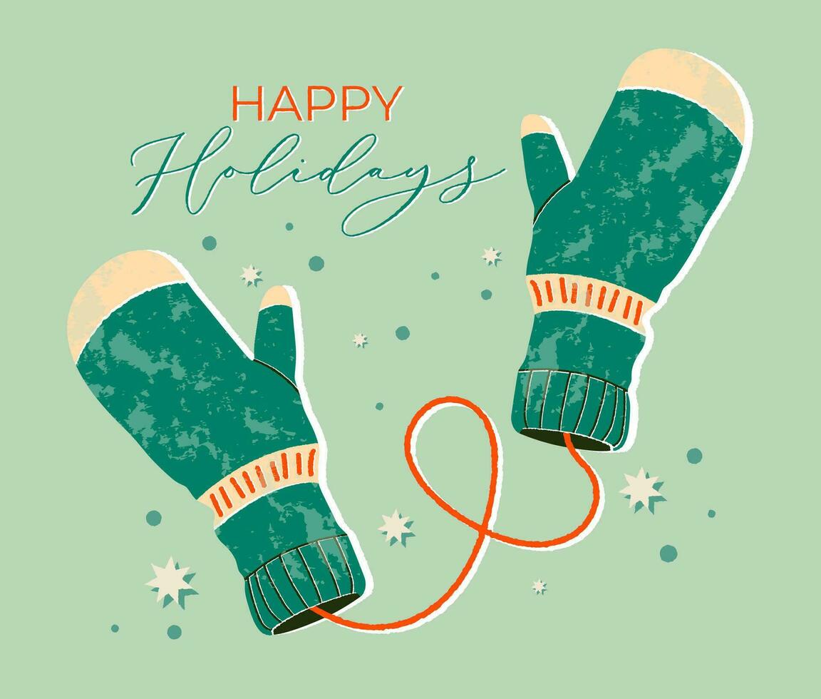 Mittens with happy holidays text. Winter gloves and winter holiday concept. Hand drawn flat textured holiday greeting card. Cute green mittens with ornament and stars. Trendy illustration for print. vector