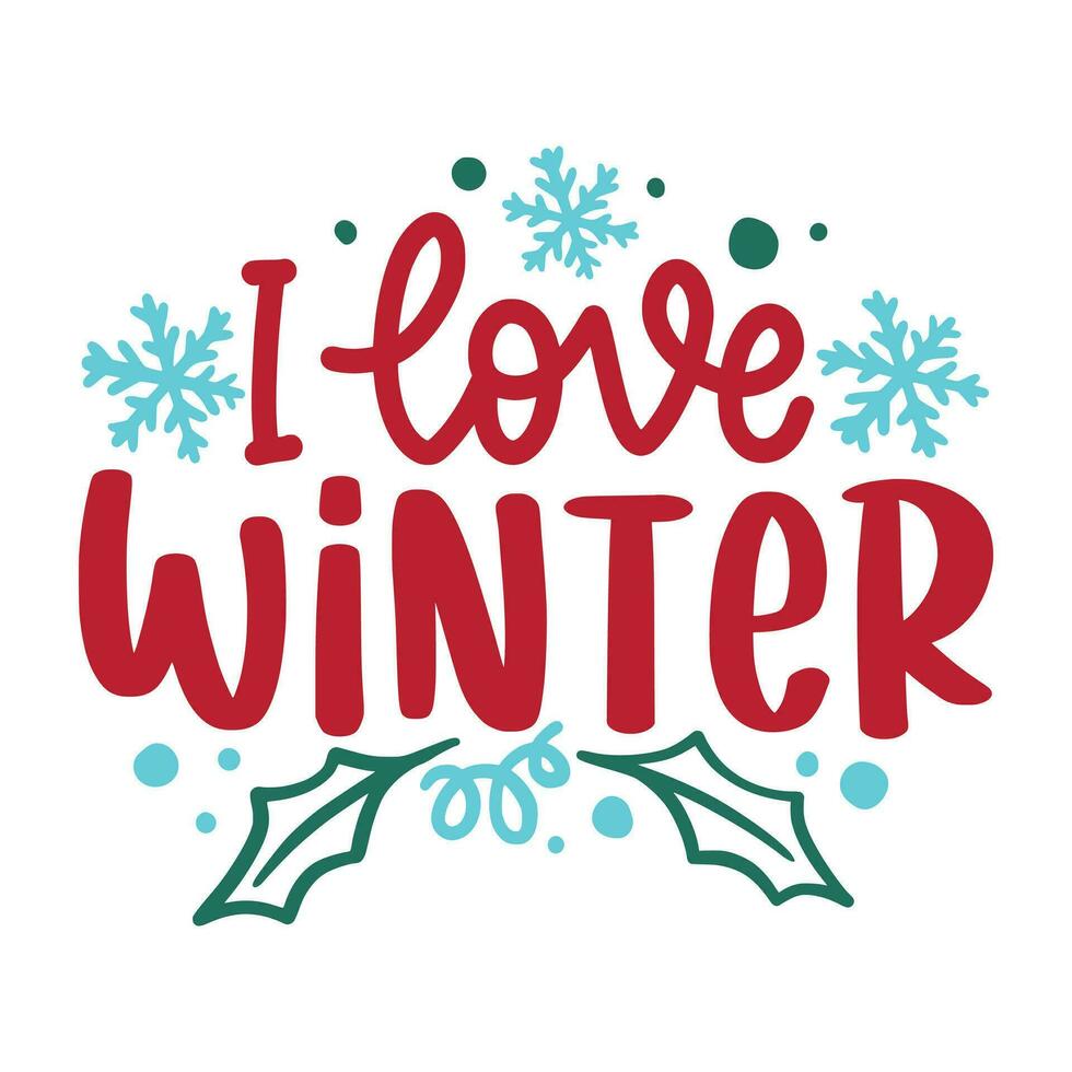 Winter and Christmas Lettering Quotes For Printable Posters, Cards, Tote Bags, Mugs, T-Shirt Design vector