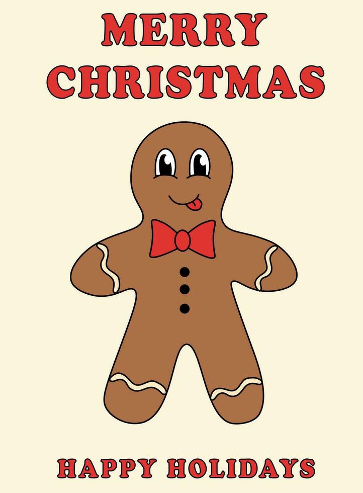 Merry Christmas Groovy Card. Gingerbread Man in retro cartoon style. Happy Holidays. Greeting card, template, posters, prints, party invitations and backgrounds. Vector flat.