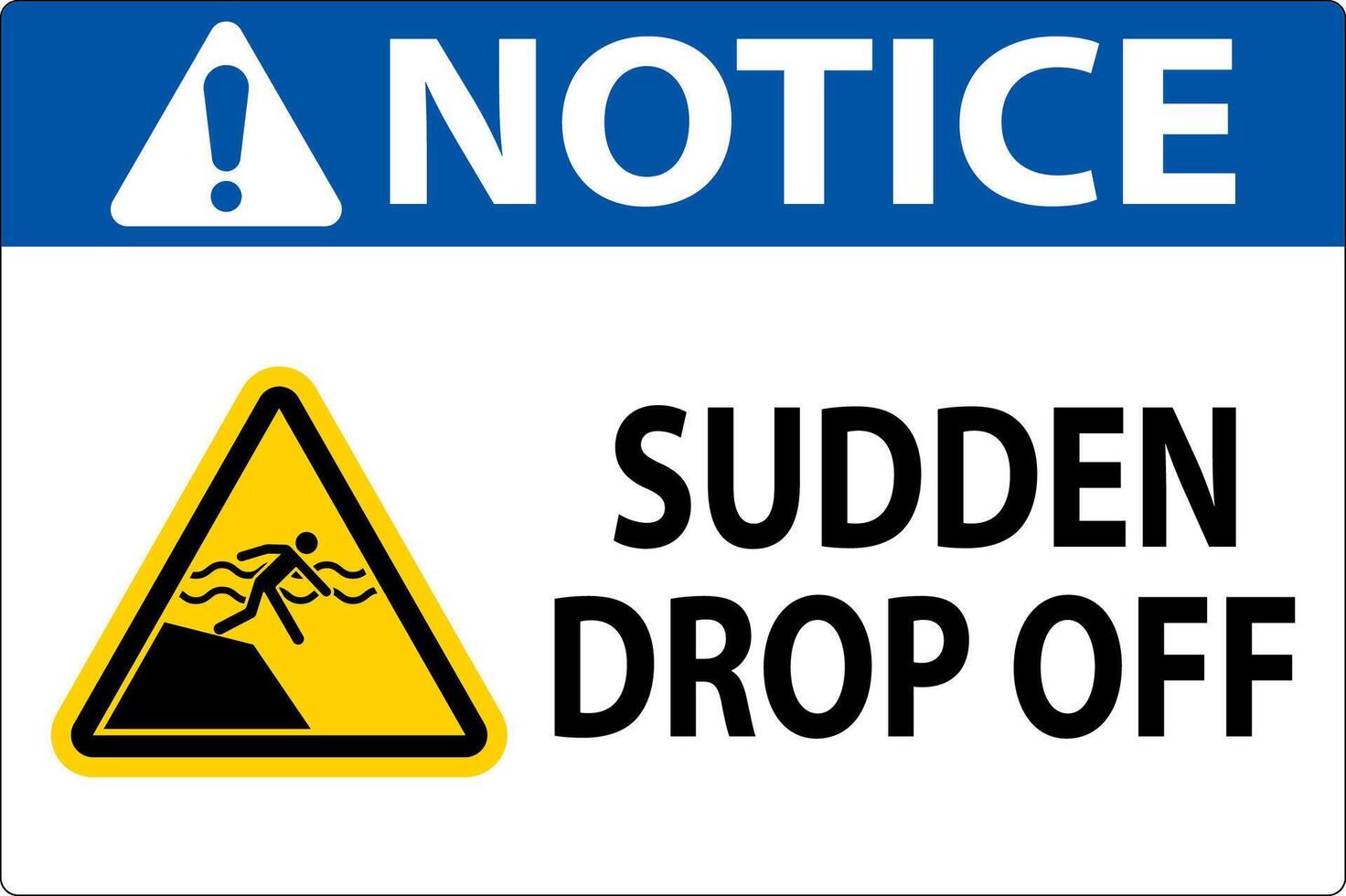 Notice Sign Sudden Drop Off vector