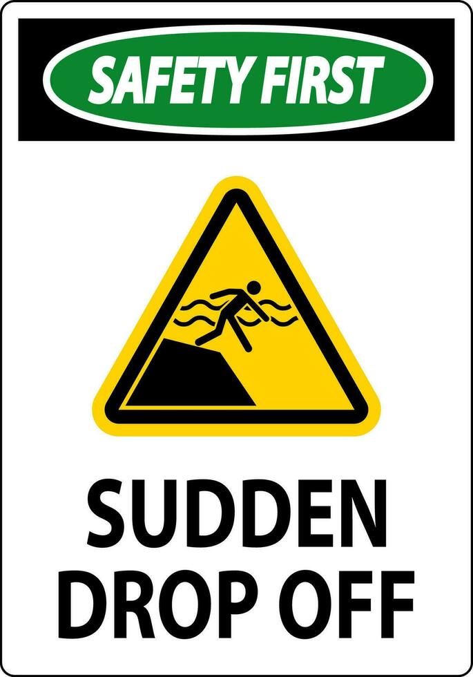 Safety First Sign Sudden Drop Off vector