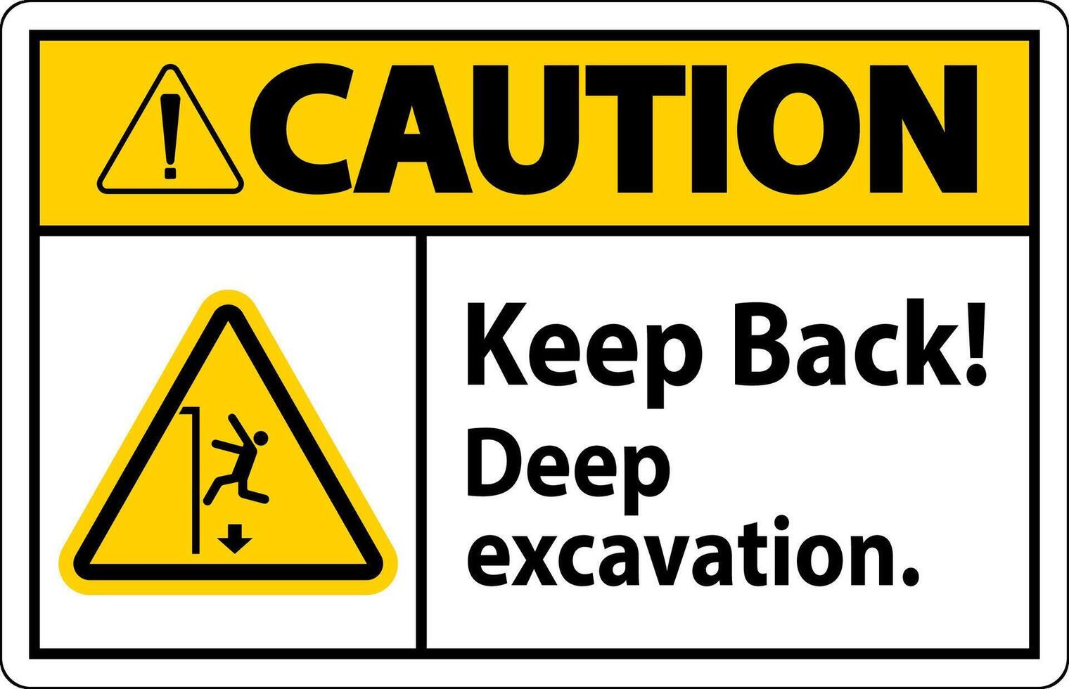 Caution Sign Keep Back Deep Excavation vector