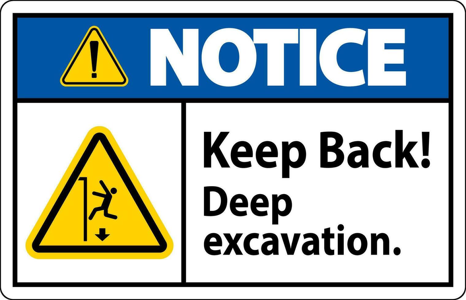 Notice Sign Keep Back Deep Excavation vector