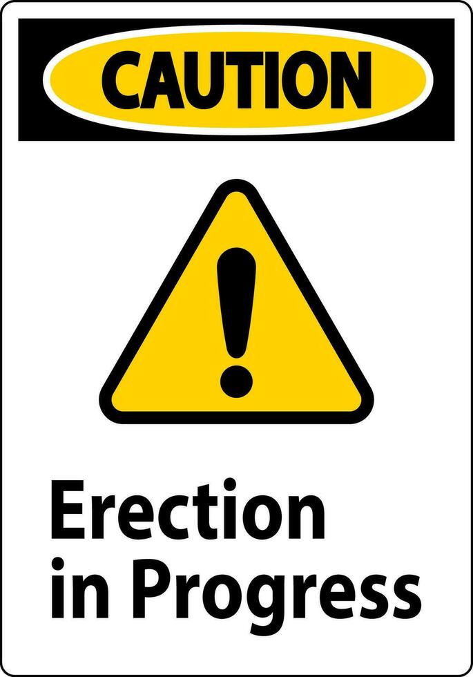 Caution Sign Erection In Progress. vector