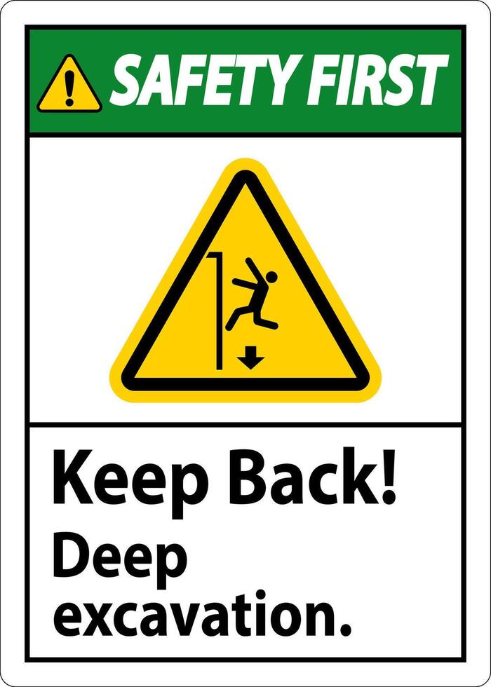 Safety First Sign Keep Back Deep Excavation vector