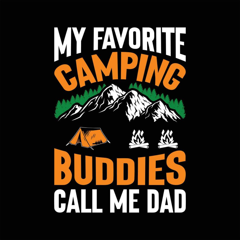 my favorite camping buddies call me dad vector