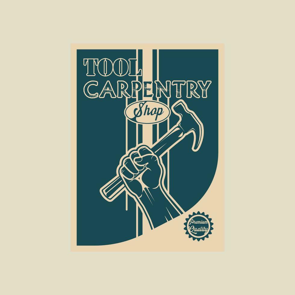 carpentry poster vector vintage illustration template graphic design . hand  hammer tool shop banner and sign for business industry advertisement with retro style