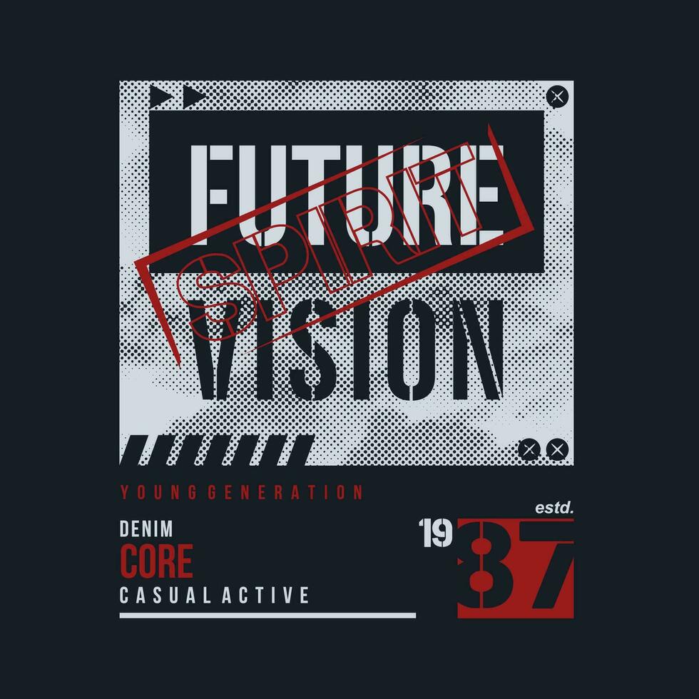 future vision graphic design, typography vector, illustration, for print t shirt, cool modern style vector