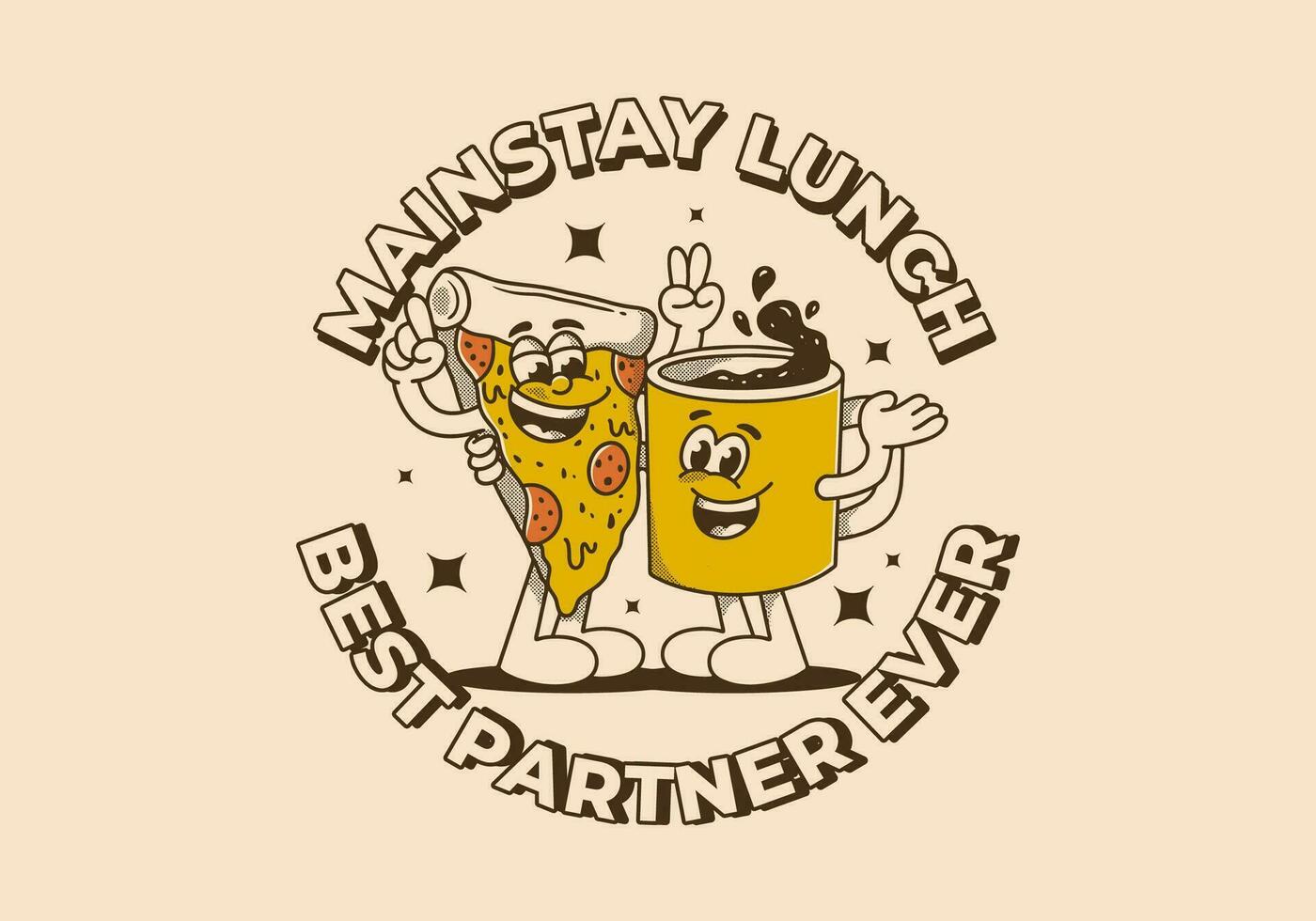 Mainstay lunch, best partner ever. Mascot character of a coffee mug and a slice pizza vector