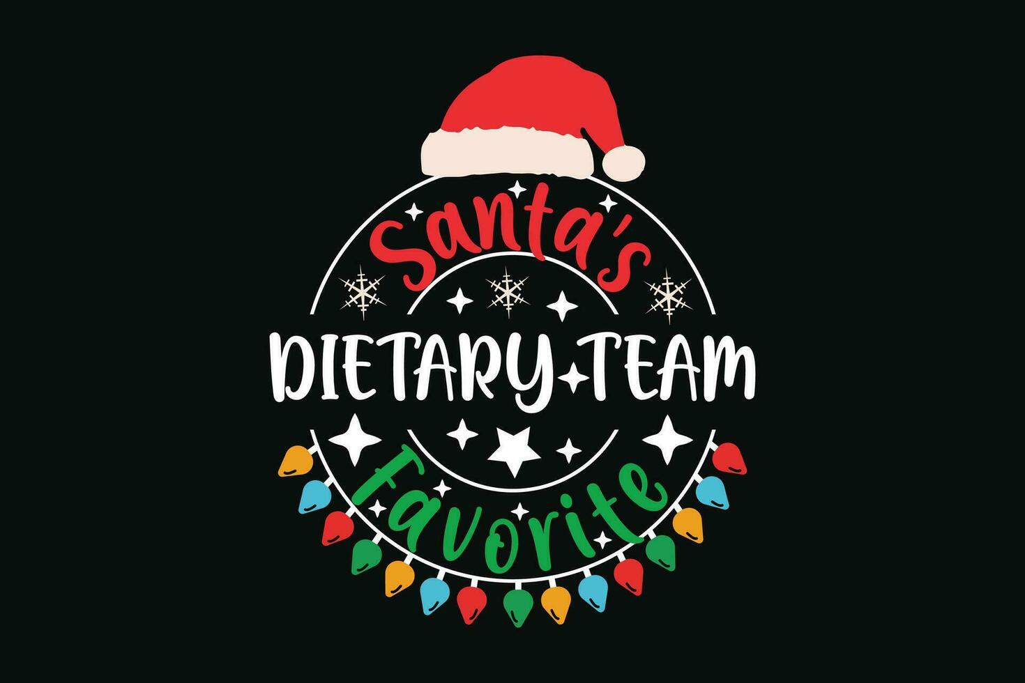 Santa's Favorite Dietary Team Christmas T-Shirt EPS Design. Retro Typography T-shirt Design vector