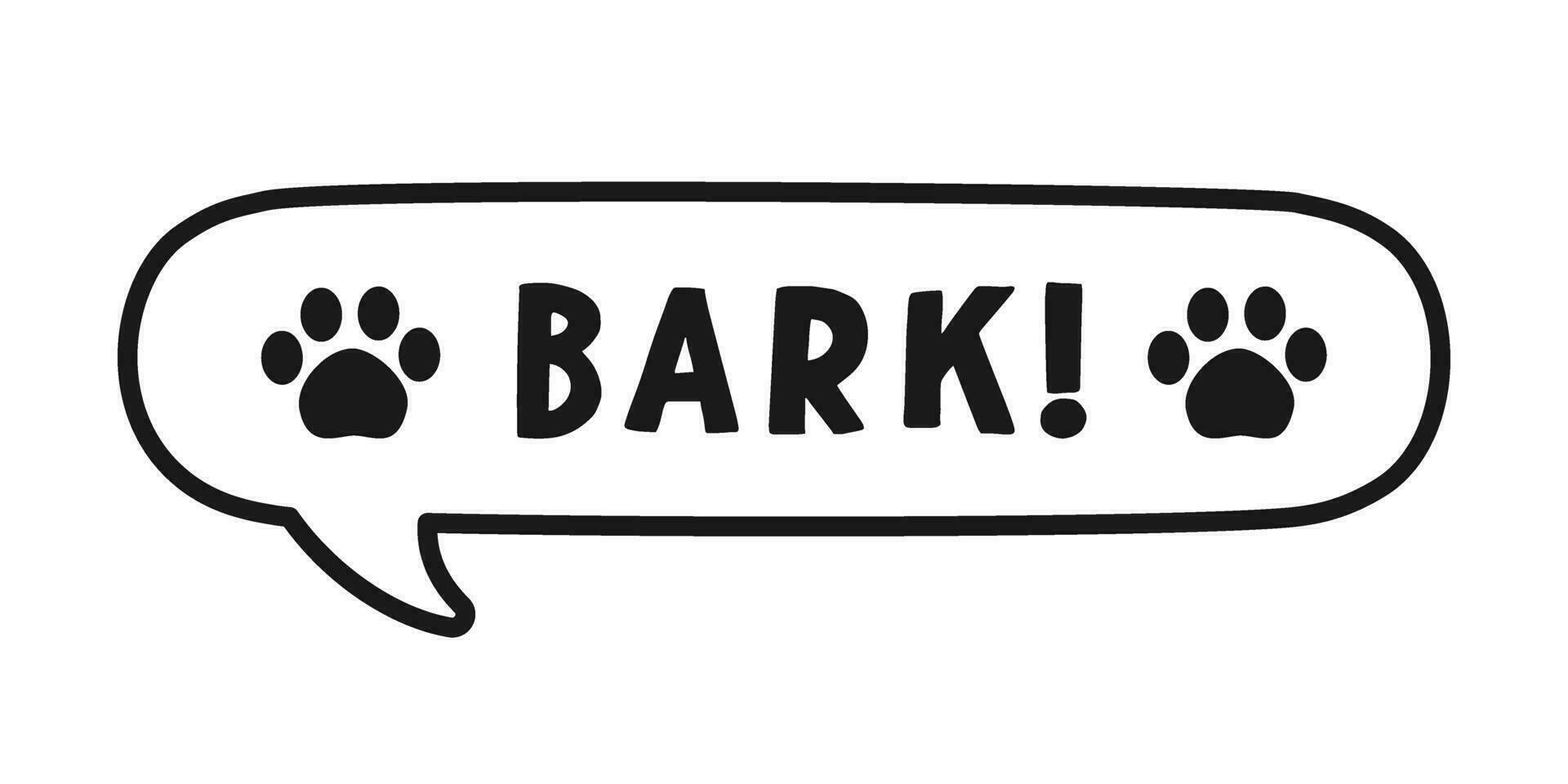 Bark text in a speech bubble balloon outline doodle line art. Cute cartoon comics dog sound effect and lettering. Vector illustration.