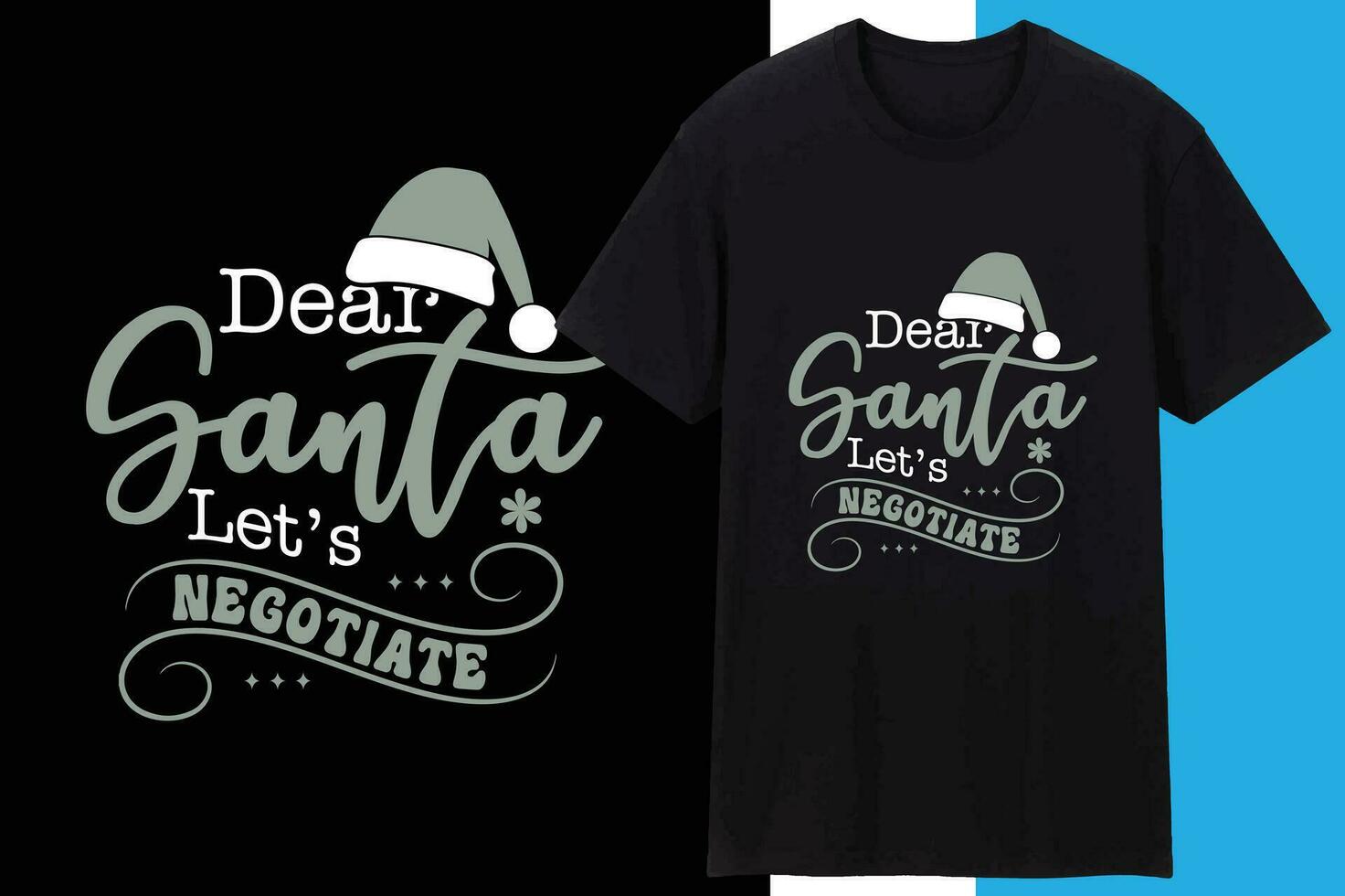 Dear Santa Let's Negotiate Christmas T shirt Design vector