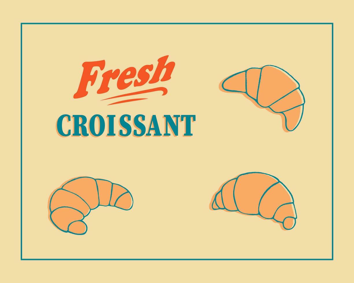 Vintage style Fresh Baked Croissants background. Vector emblem concept of bakery. Fresh Baked croissants template. Croissant label for fresh baked product packaging design.