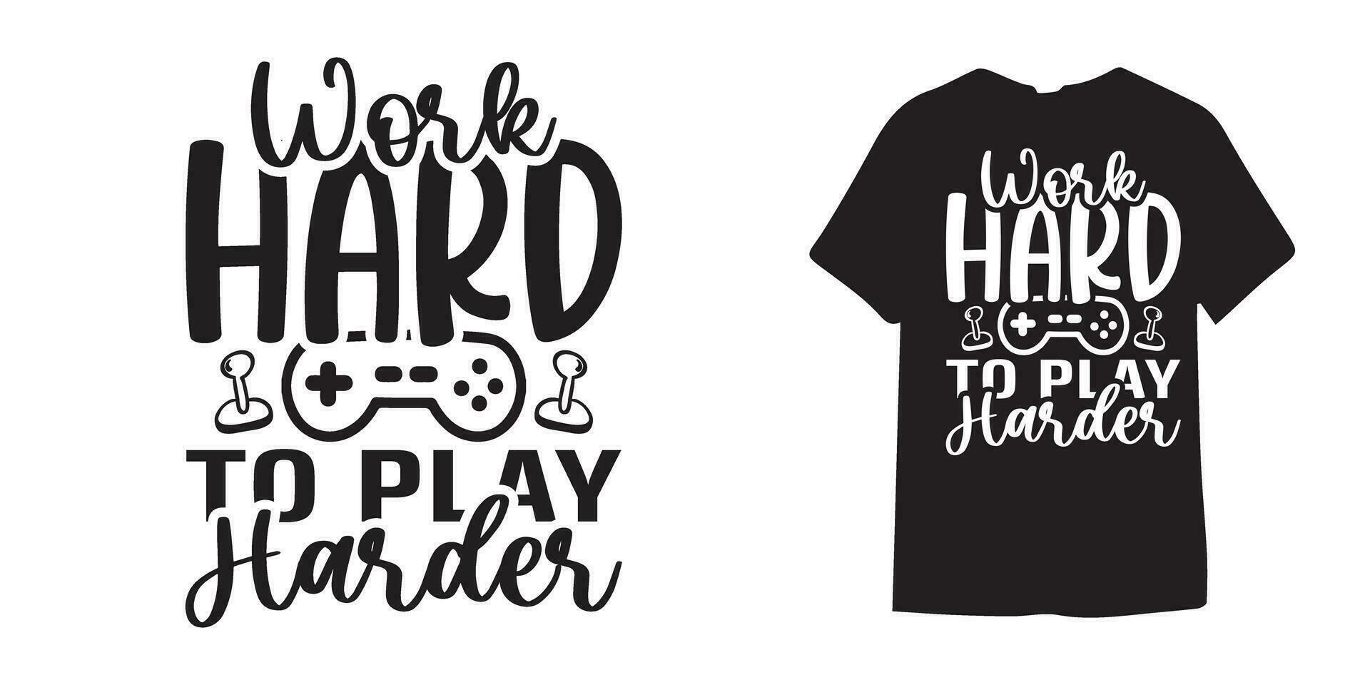 Work hard to play harder gaming t shirt design - Gaming typography design  -  Gamer  -  Birthday Gift Boys  -  Roblox  -  Dowload File  -  Controller  -  I Paused My Game To Be Here vector