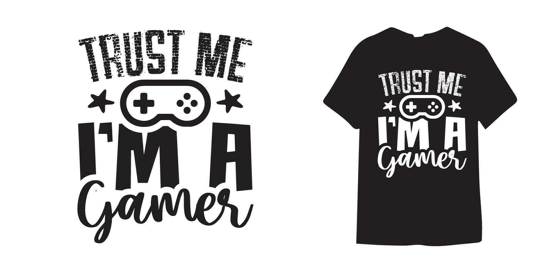 Trust me im a gamer Gaming t shirt design - Gaming typography design  -  Gamer  -  Birthday Gift Boys  -  Roblox  -  Dowload File  -  Controller  -  I Paused My Game To Be Here vector