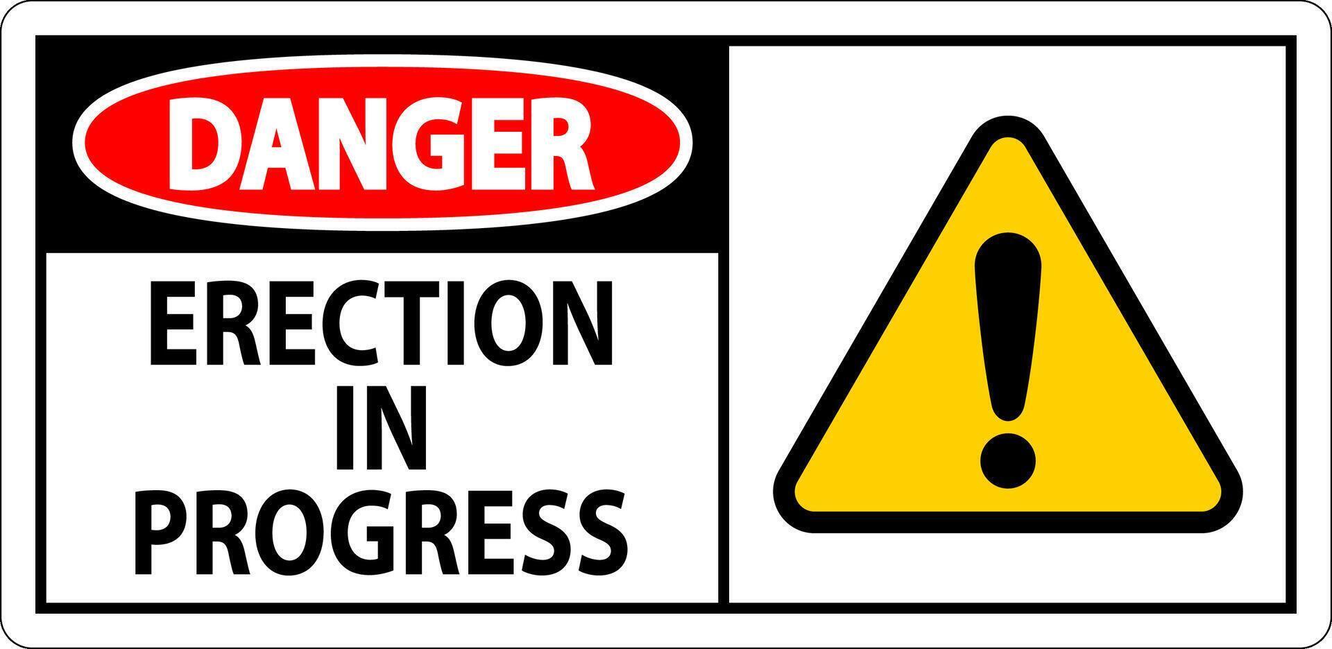 Danger Sign Erection In Progress. vector