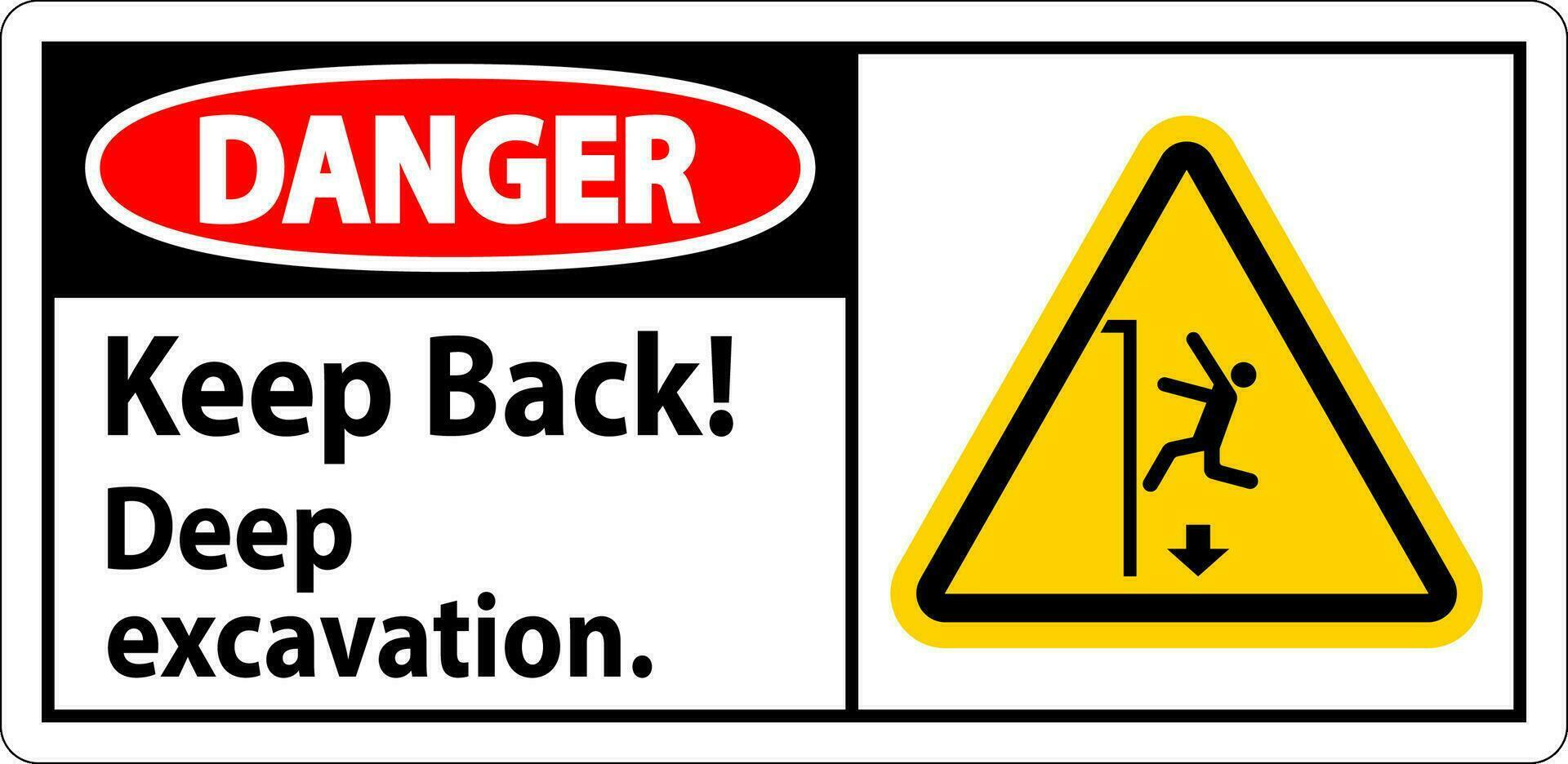 Danger Sign Keep Back Deep Excavation vector