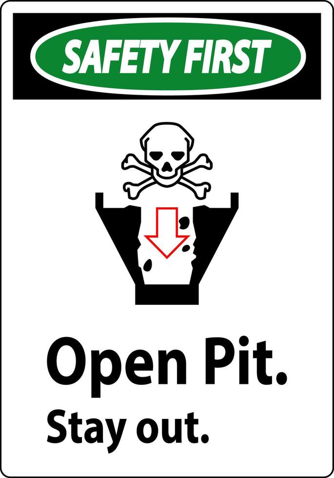 Safety First Sign Open Pit, Stay Out vector