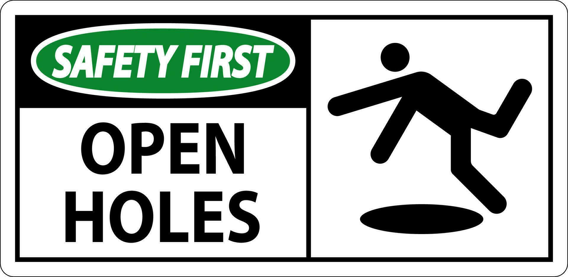 Safety First Sign Open Holes vector