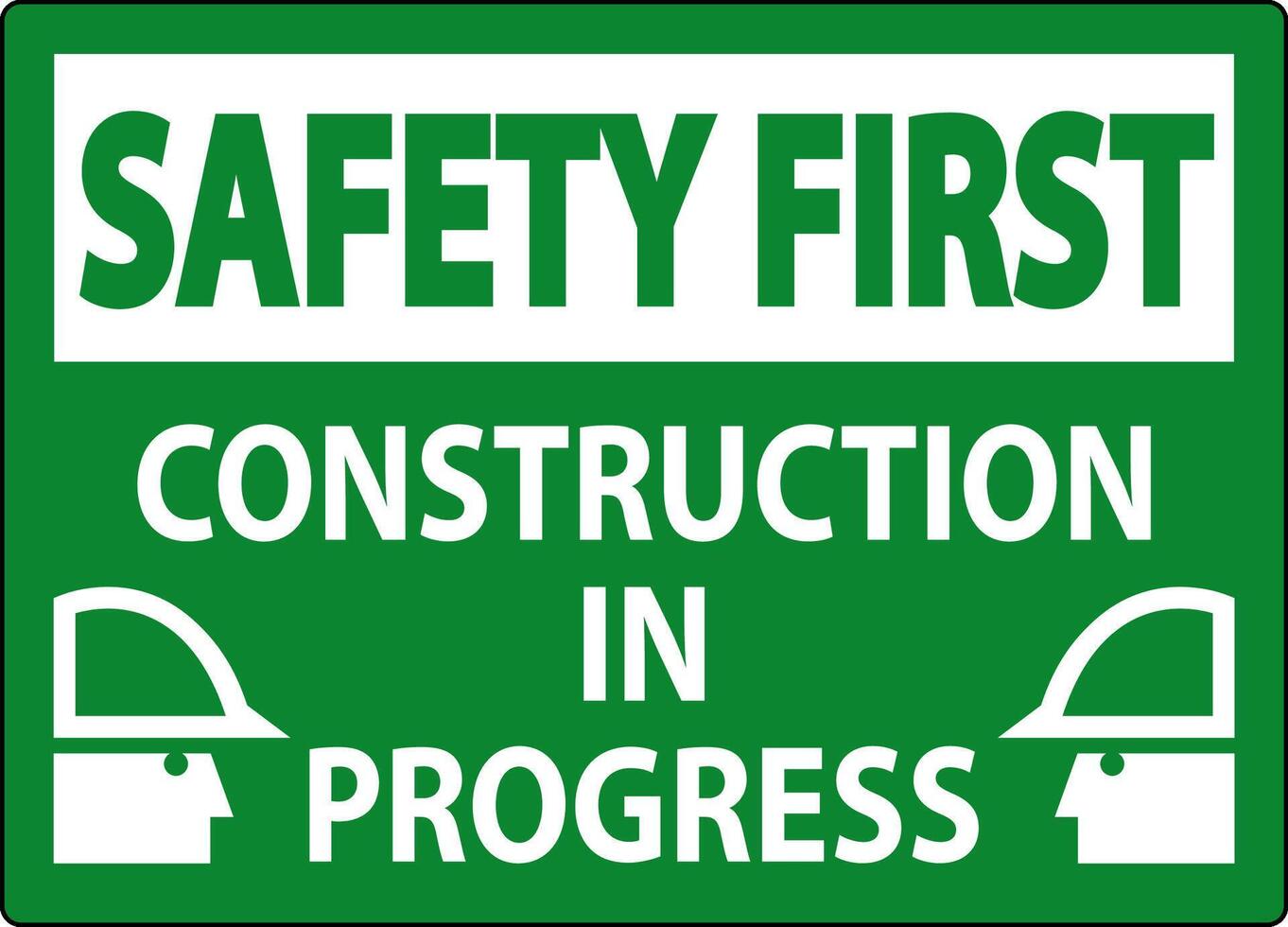 Safety First Sign Construction In Progress vector