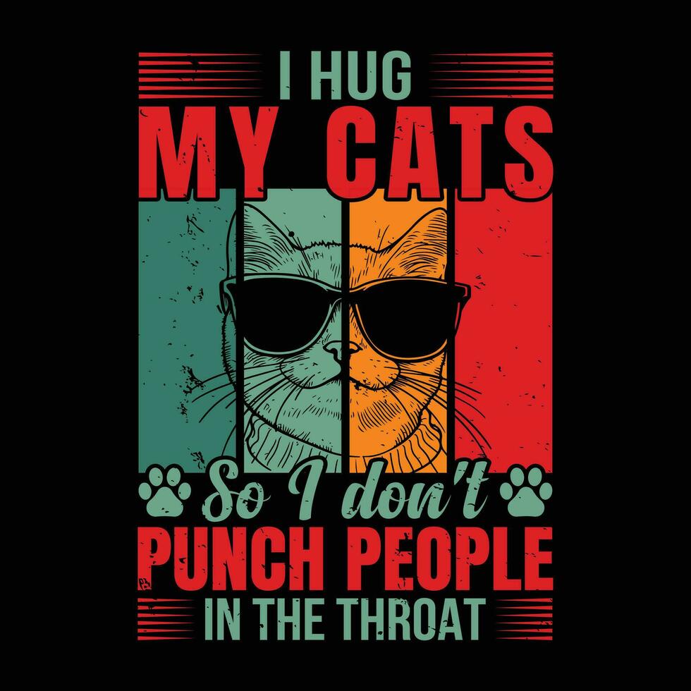 linda mascota tee yo abrazo mi gatos entonces yo no lo hagas puñetazo personas en el garganta gracioso gato camiseta vector