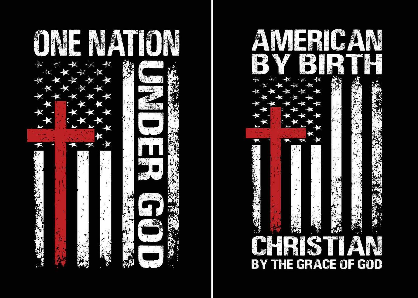 One Nation Under God. American By Birth Christian By The Grace Of God. vector