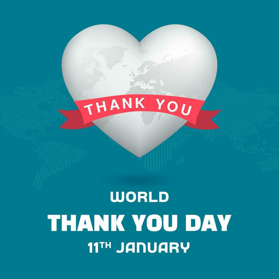 World Thank You Day 11th January with a shape globe and ribbon illustration on isolated background vector