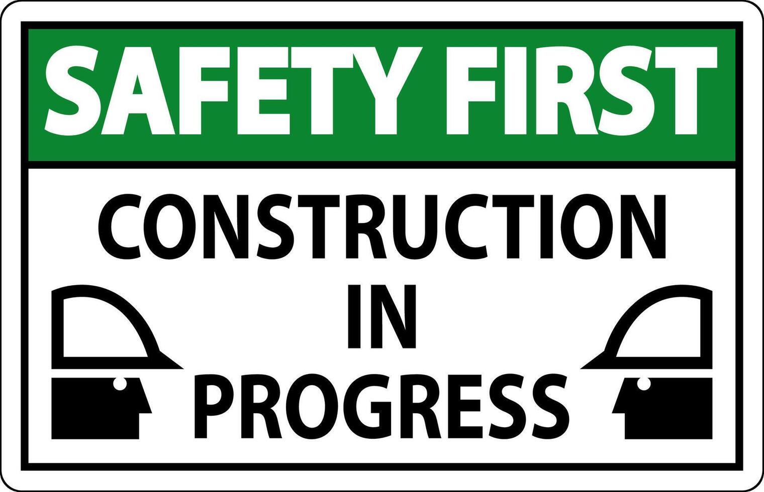Safety First Sign Construction In Progress vector