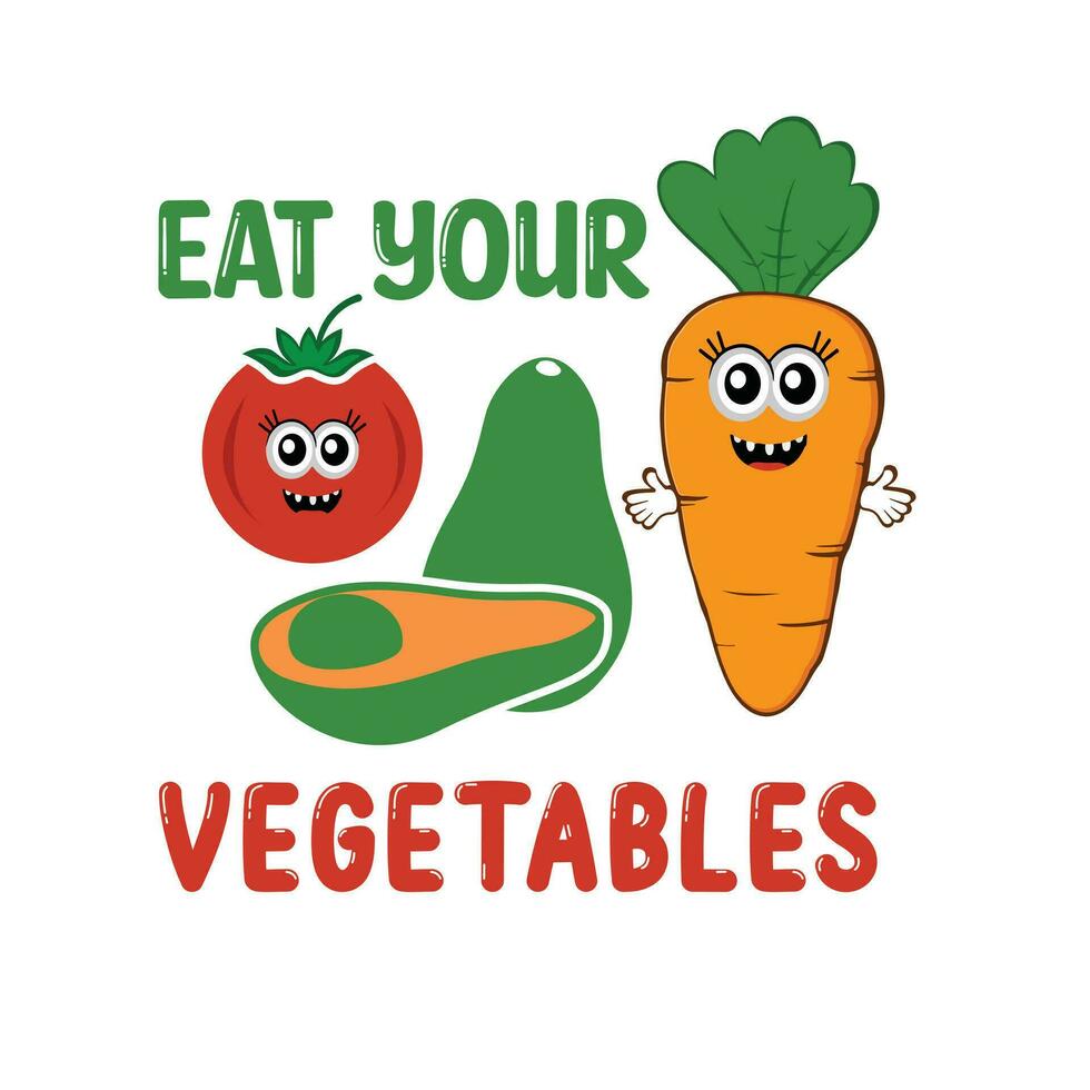 Eat Your Vegetable Typography Vector Design, Vegan Shirt, Funny Vegan T-Shirts, Vegetarian Shirt, Veterinarian tee, Vegetable Lover Gift
