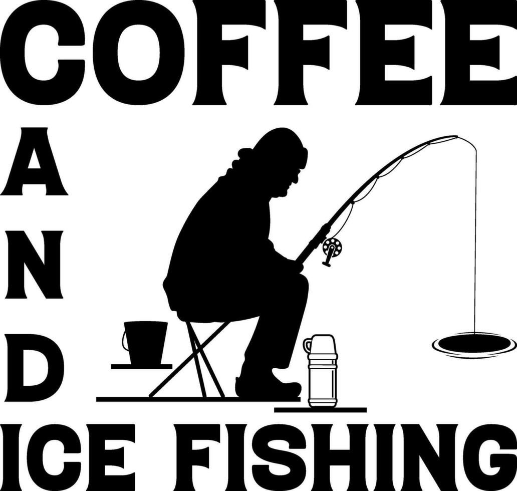 Coffee and Ice Fishing, Ice fishing Silhouette, Coffee t-shirt design, ice fishing t-shirt design, old man ice fishing silhouette vector