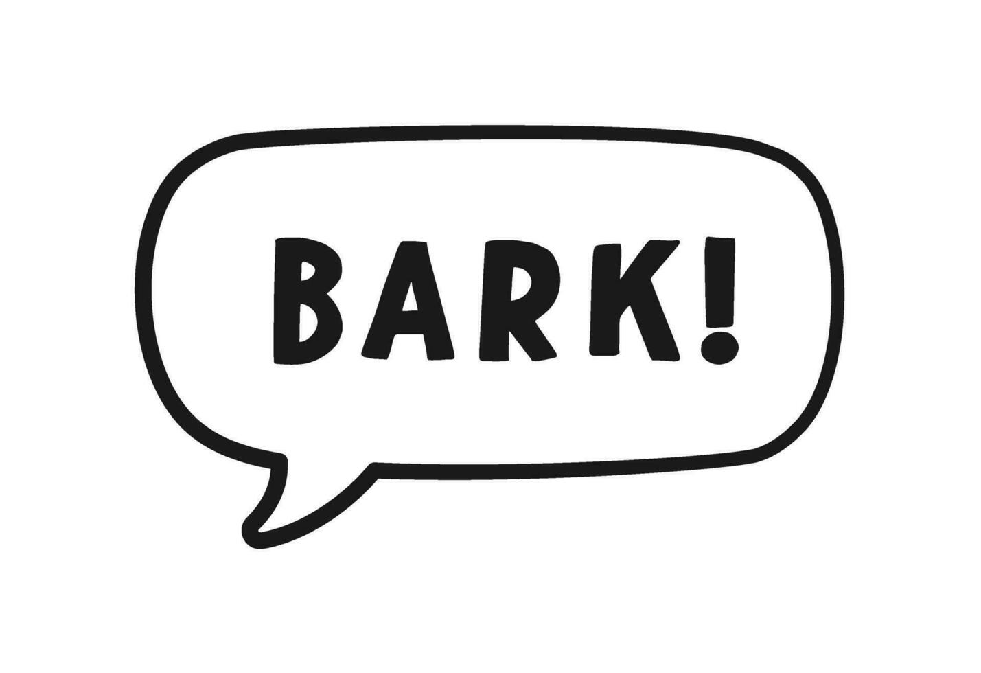 Bark text in a speech bubble balloon outline doodle line art. Cute cartoon comics dog sound effect and lettering. Vector illustration.